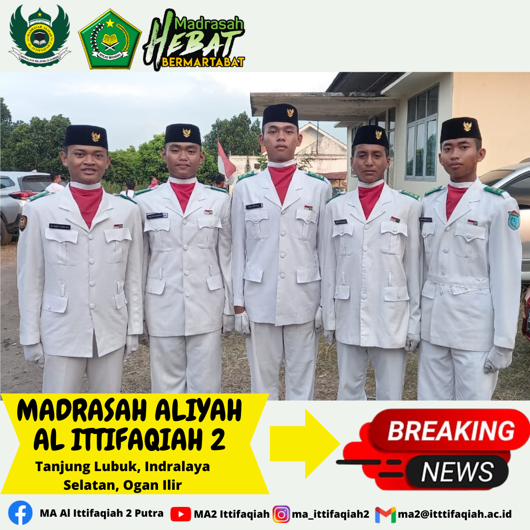 BERKAH BERLIMPAH!!!! 5 SANTRI MA AL ITTIFAQIAH 2 MENJADI PASKIBRAKA KECAMATAN